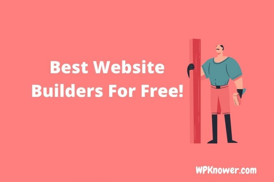 Best Website Builders For FreeWhat Are The Best Website Builders For Free