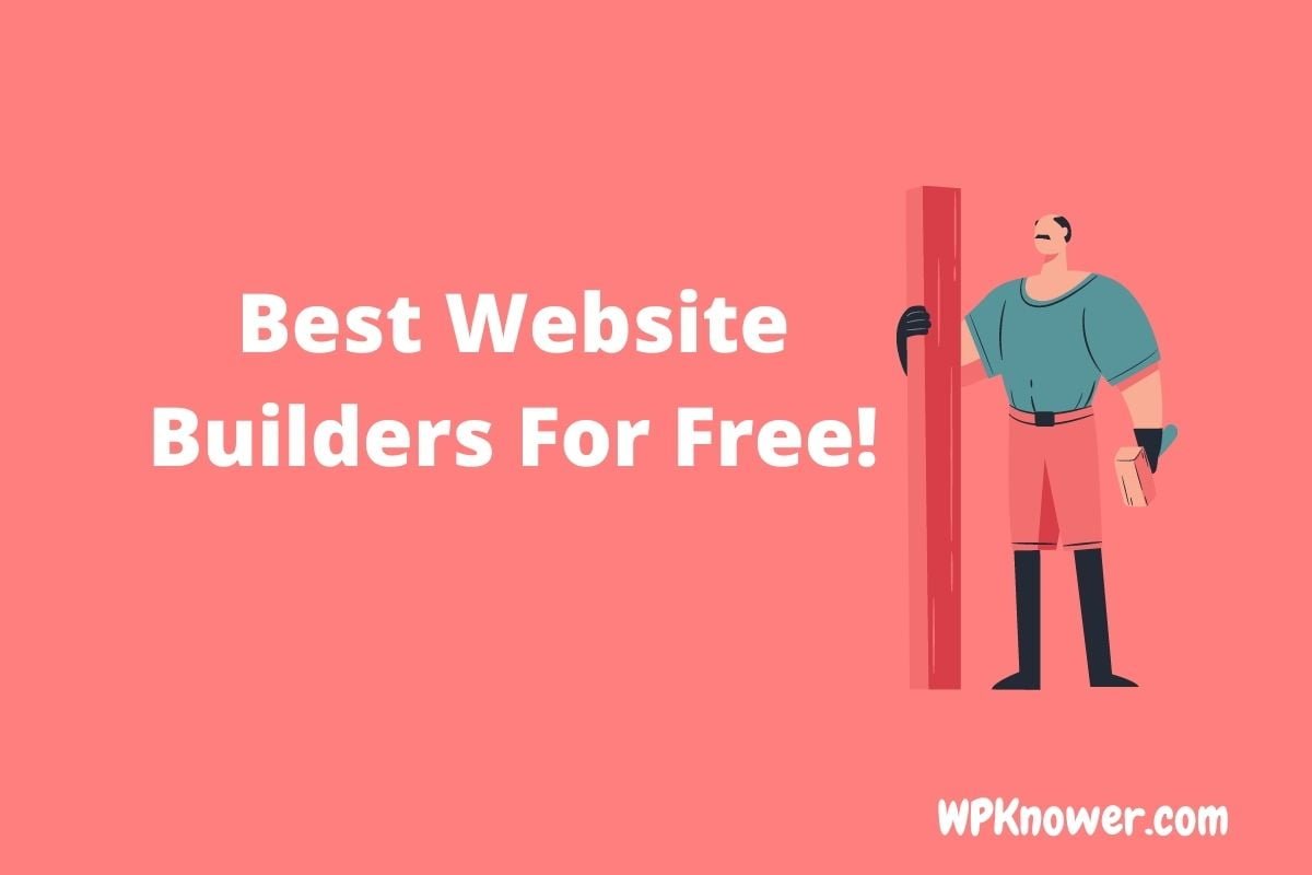 What Are The Best Website Builders For FreeWhat Are The Best Website Builders For Free