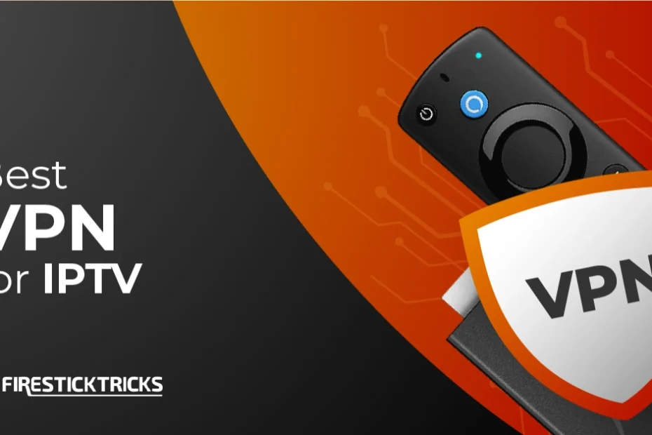 5 Best Vpns For Iptv