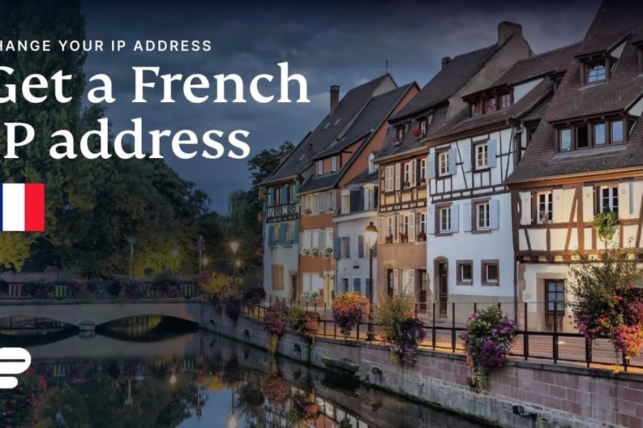 How To Get A French Ip Address