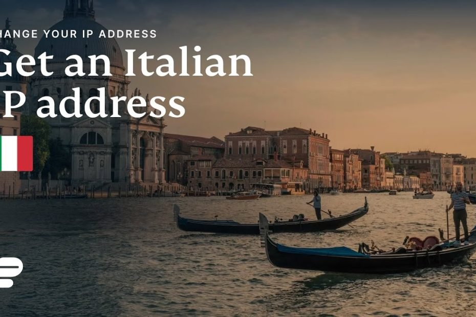 How To Get An Italian Ip Address