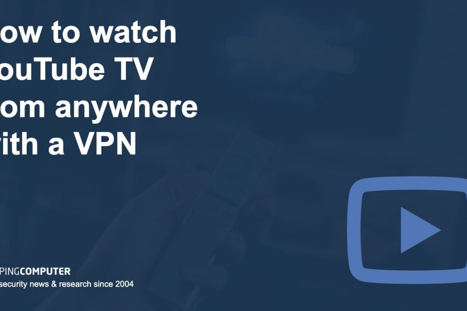 What Vpn Works With Youtube Tv?