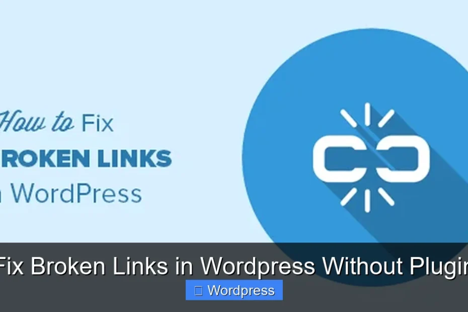 Fix Broken Links in Wordpress Without Plugin