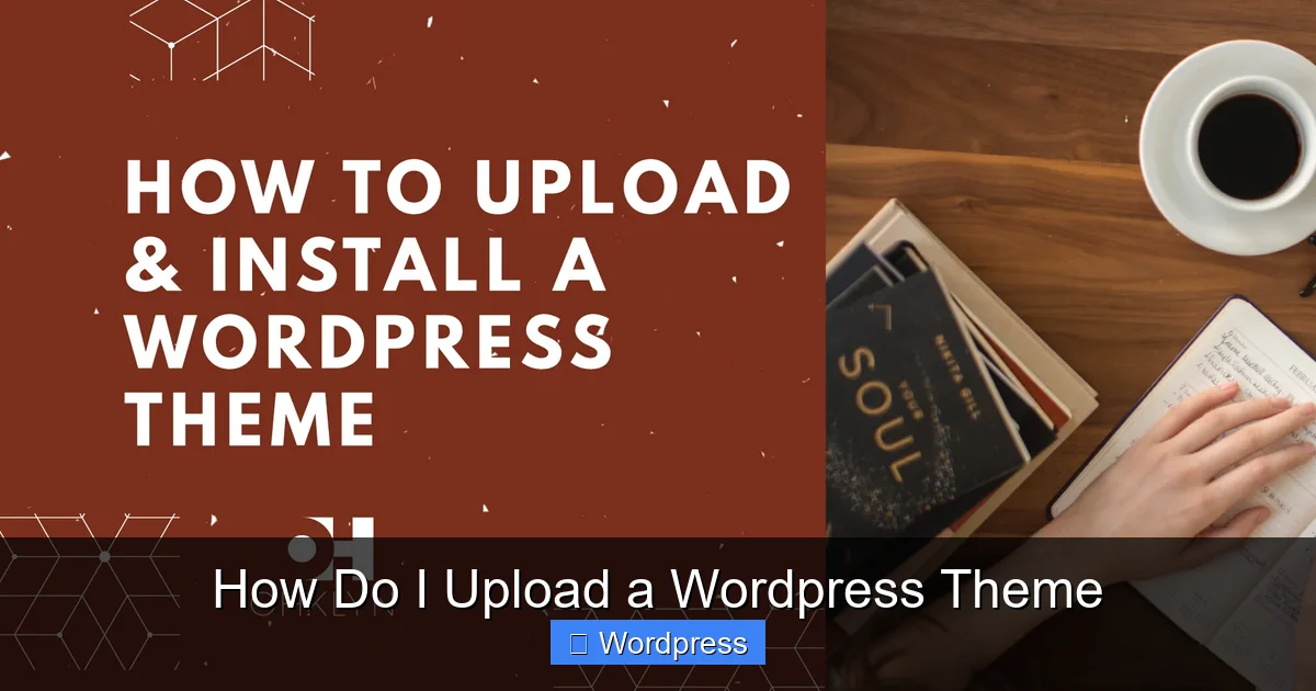 How Do I Upload a WordPress Theme