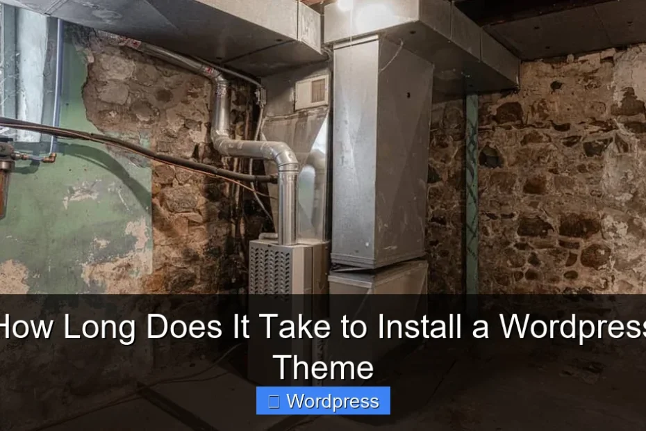 How Long Does It Take to Install a Wordpress Theme
