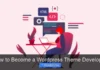 How to Become a WordPress Theme Developer