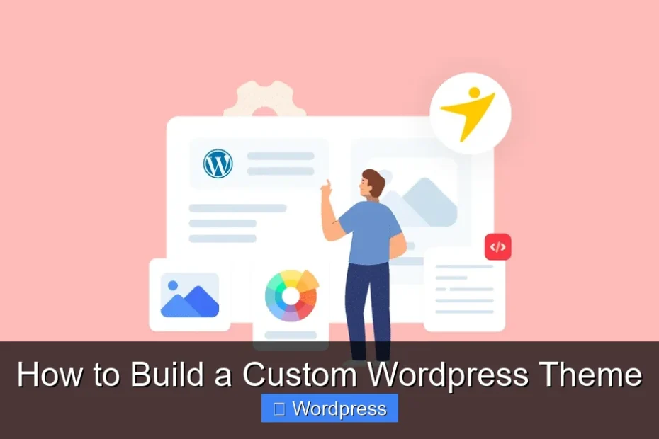 How to Build a Custom Wordpress Theme