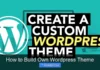 How to Build Own WordPress Theme