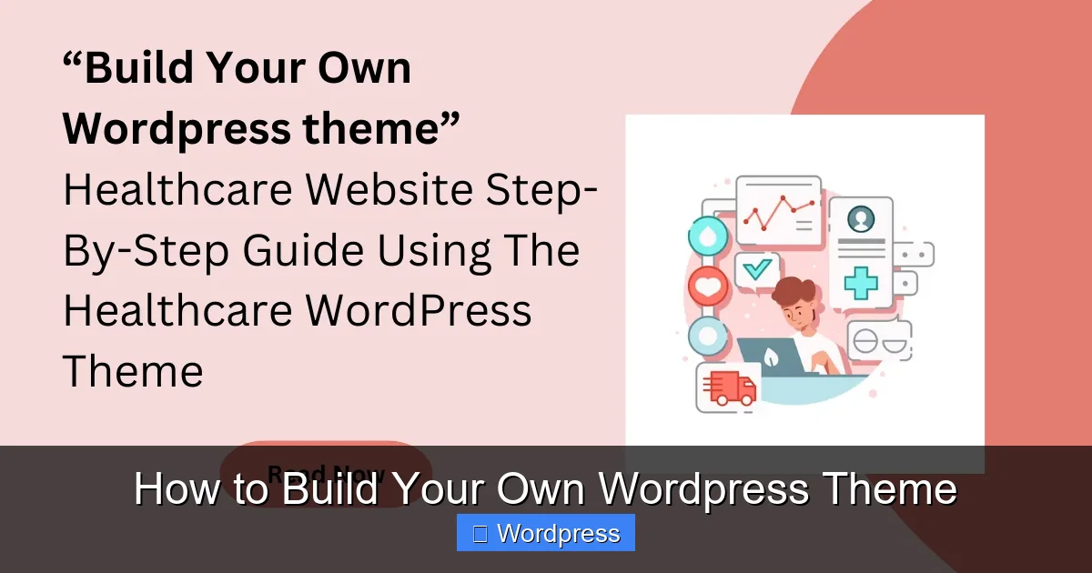 How to Build Your Own WordPress Theme
