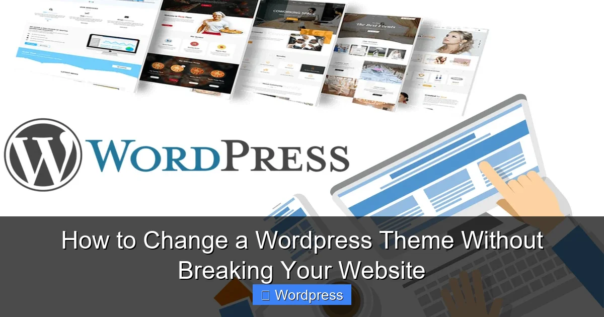 how-to-change-a-wordpress-theme-without-breaking-your-website-0