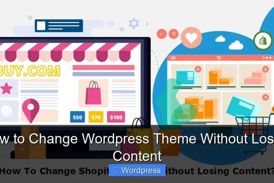 How to Change Wordpress Theme Without Losing Content
