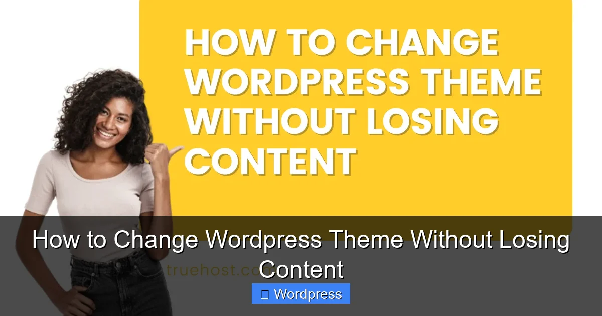 How to Change WordPress Theme Without Losing Content