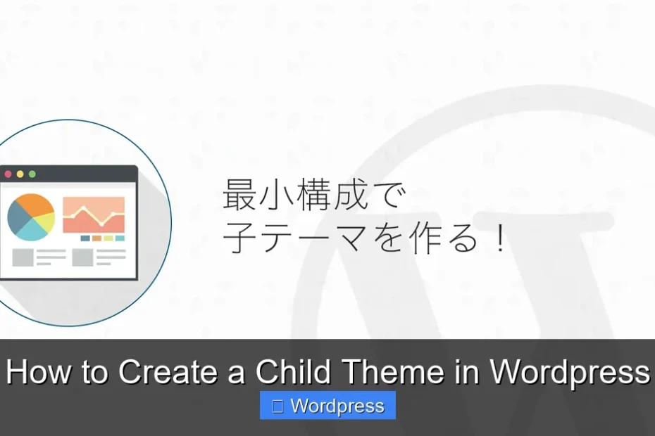 How to Create a Child Theme in Wordpress