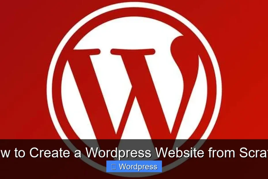How to Create a Wordpress Website from Scratch