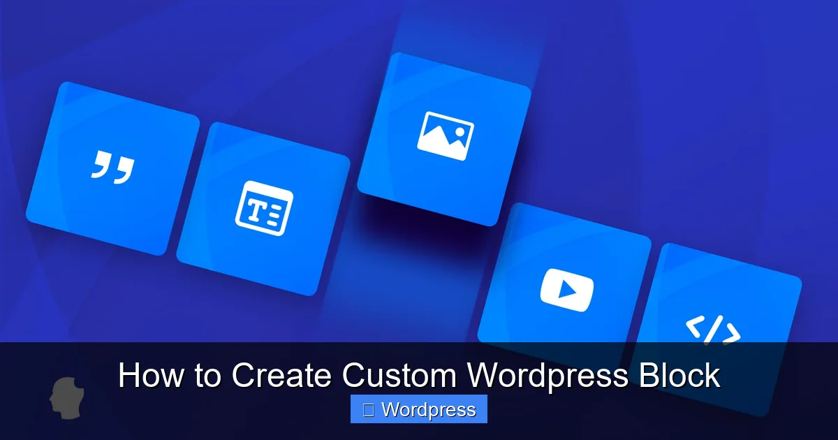 How to Create Custom WordPress Block