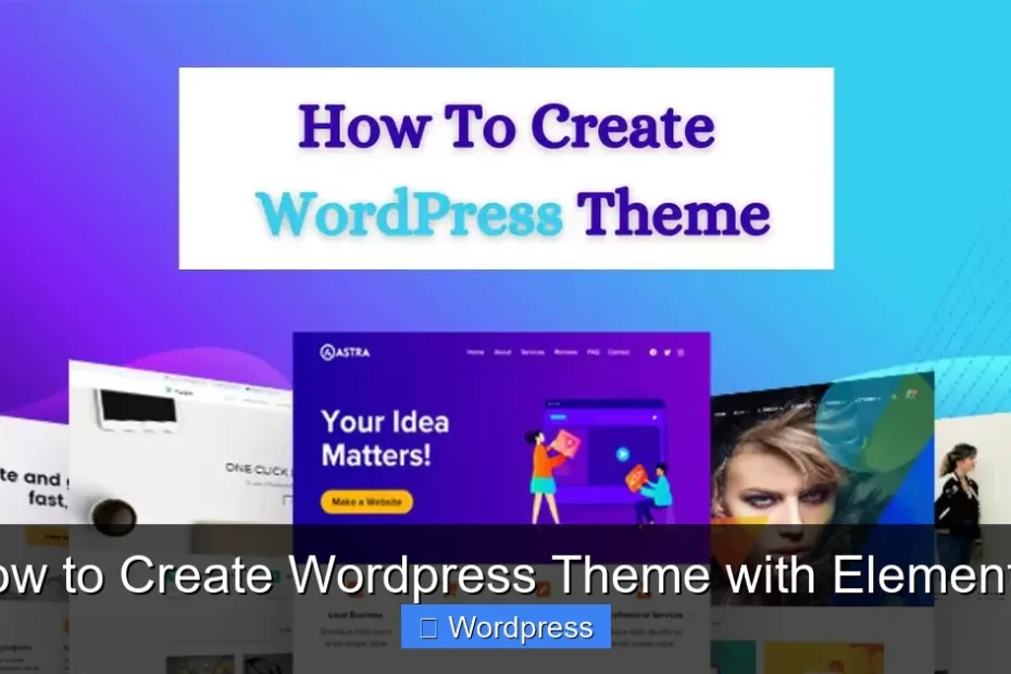 How to Create Wordpress Theme with Elementor