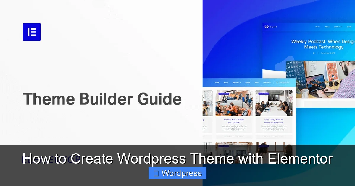 How to Create WordPress Theme with Elementor