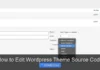 How to Edit WordPress Theme Source Code