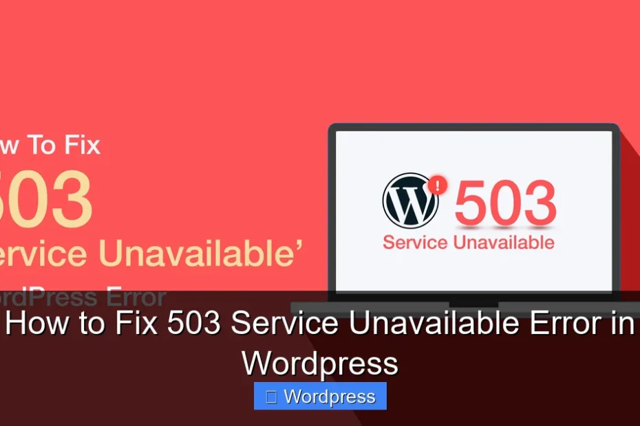 How to Fix 503 Service Unavailable Error in Wordpress