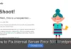 How to Fix Internal Server Error 500 WordPress
