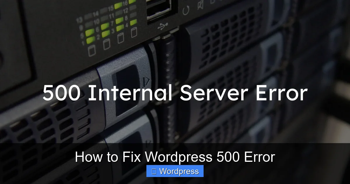 How to Fix WordPress 500 Error