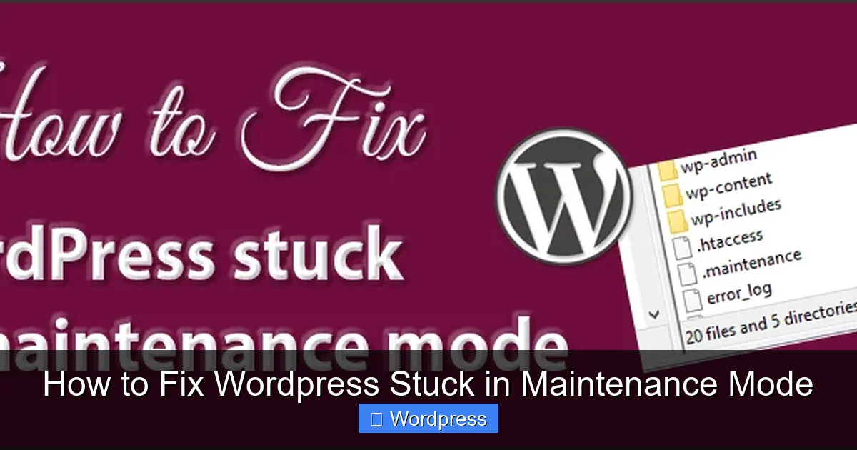 How to Fix WordPress Stuck in Maintenance Mode
