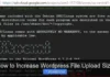 How to Increase WordPress File Upload Size