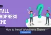 How to Install WordPress Theme