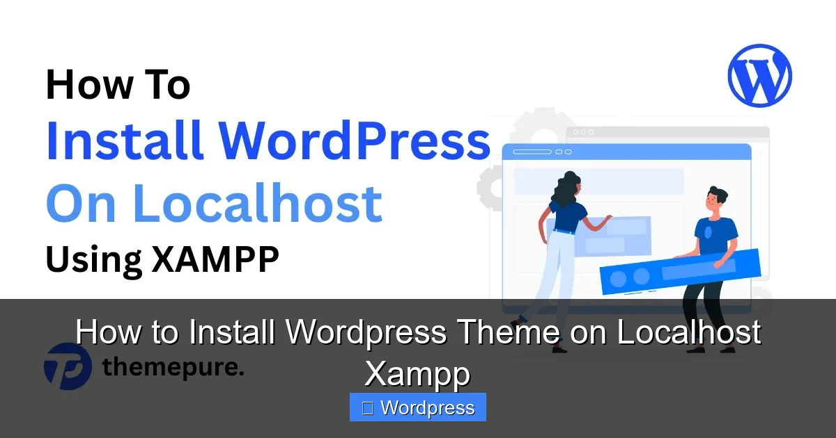 How to Install WordPress Theme on Localhost Xampp