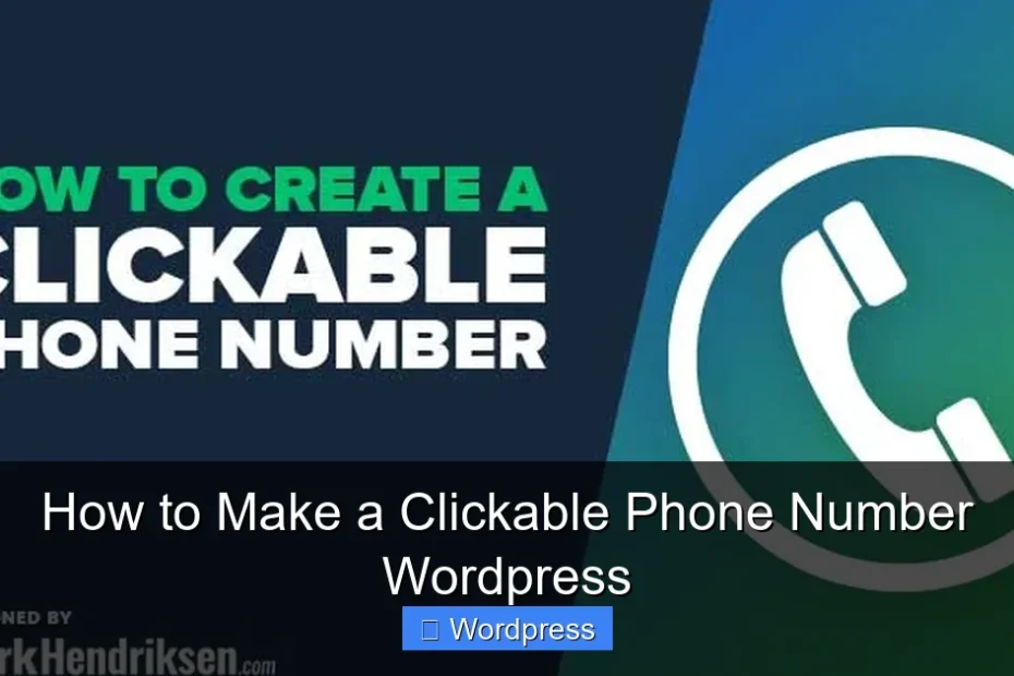 How to Make a Clickable Phone Number Wordpress