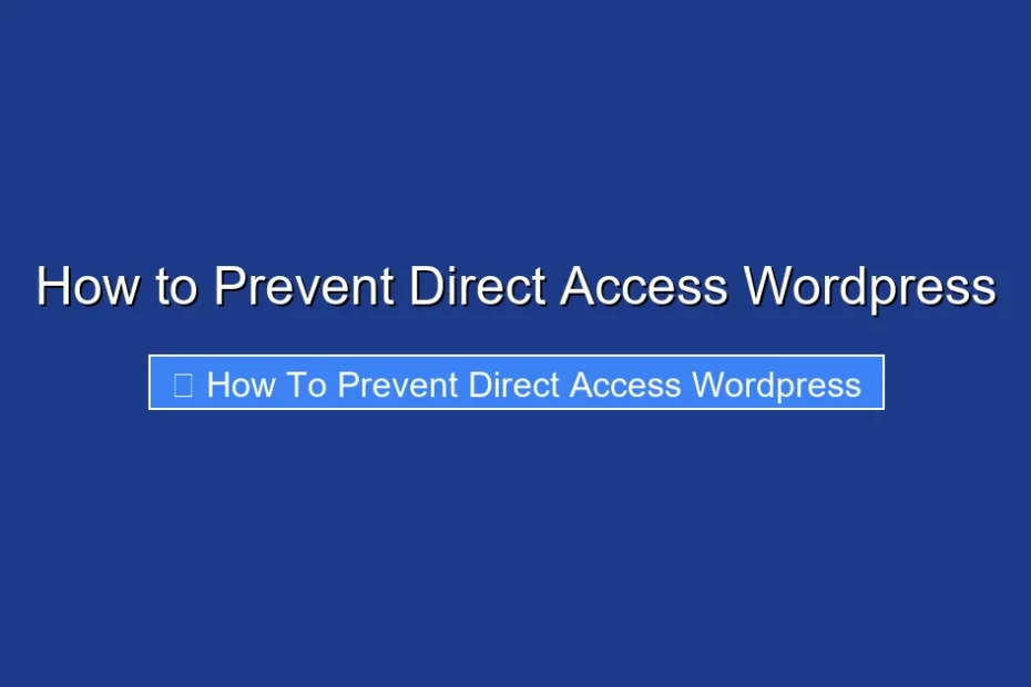 How to Prevent Direct Access Wordpress