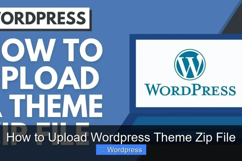 How to Upload Wordpress Theme Zip File