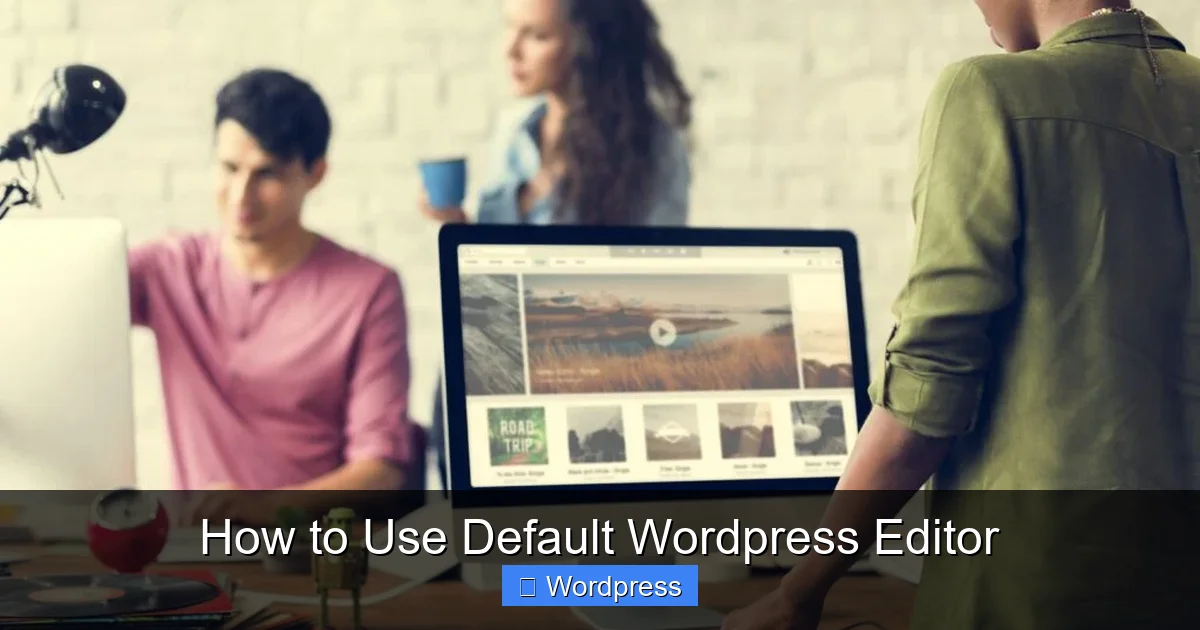 How to Use Default WordPress Editor