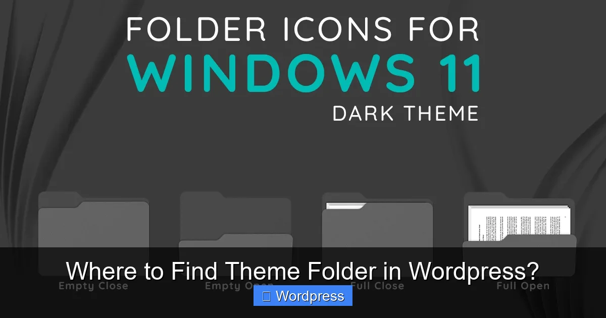 Where to Find Theme Folder in WordPress?